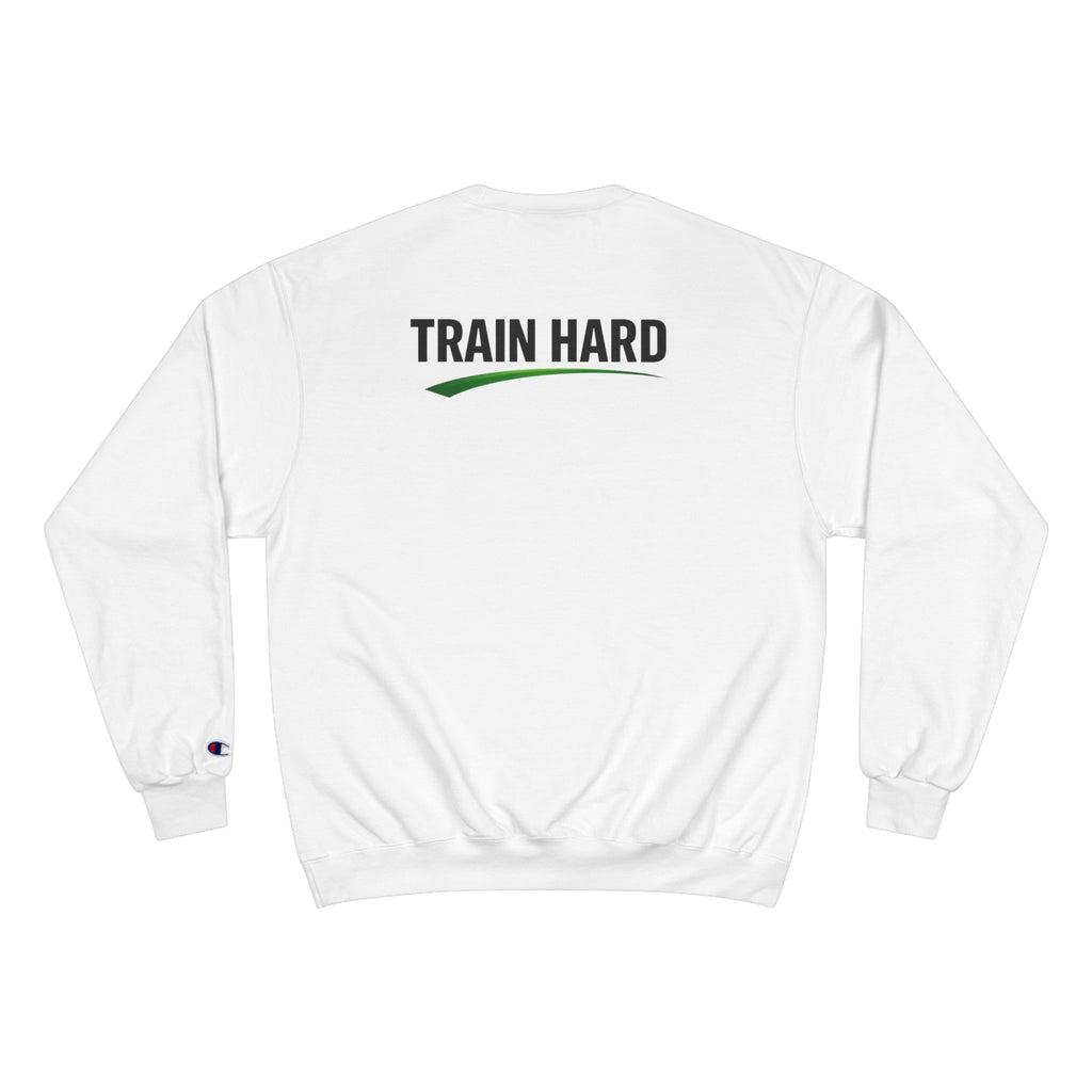 Train Hard NO LMTS Champion Sweatshirt