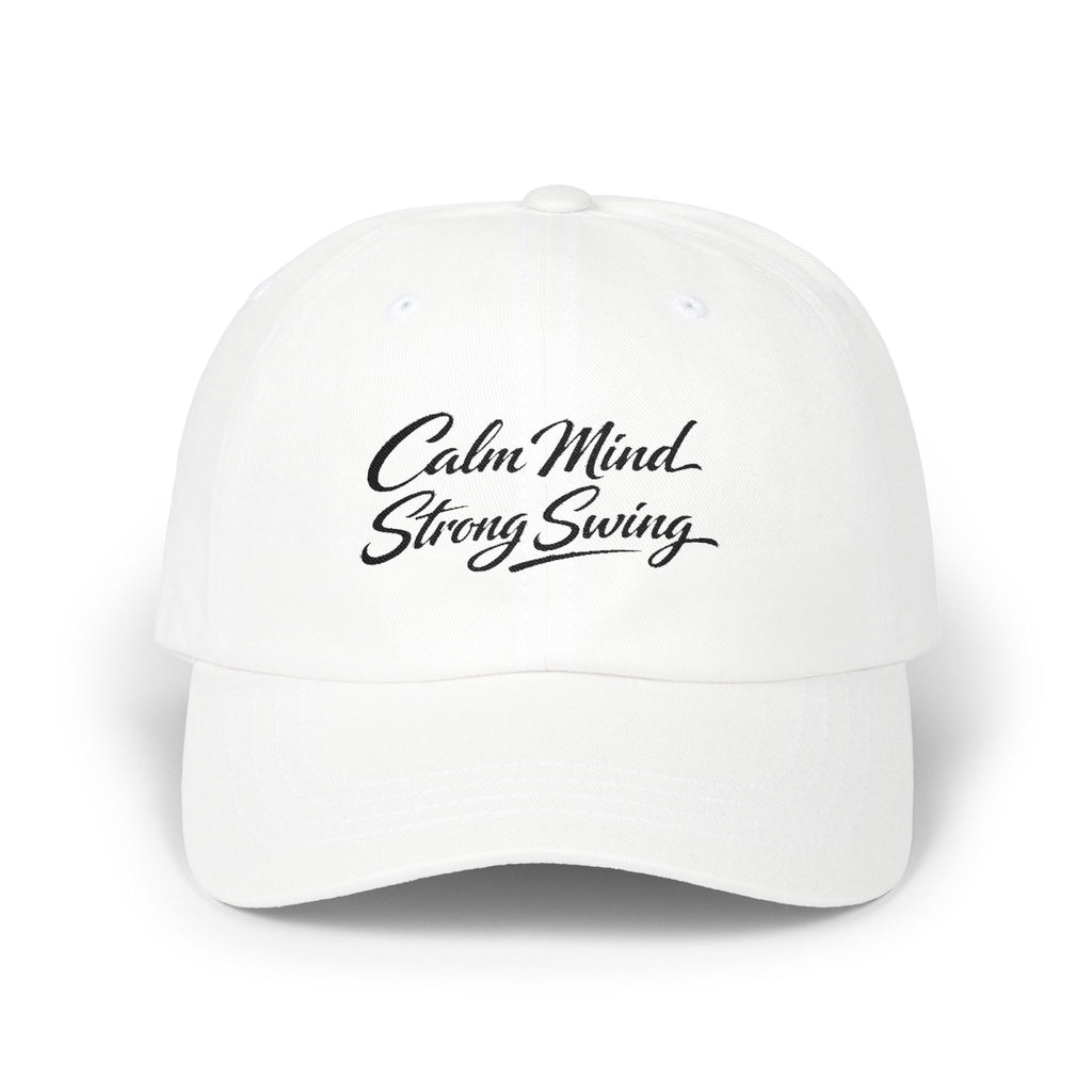 "Calm Mind" Strong Swing' Classic Embroidered NO LMTS Cap