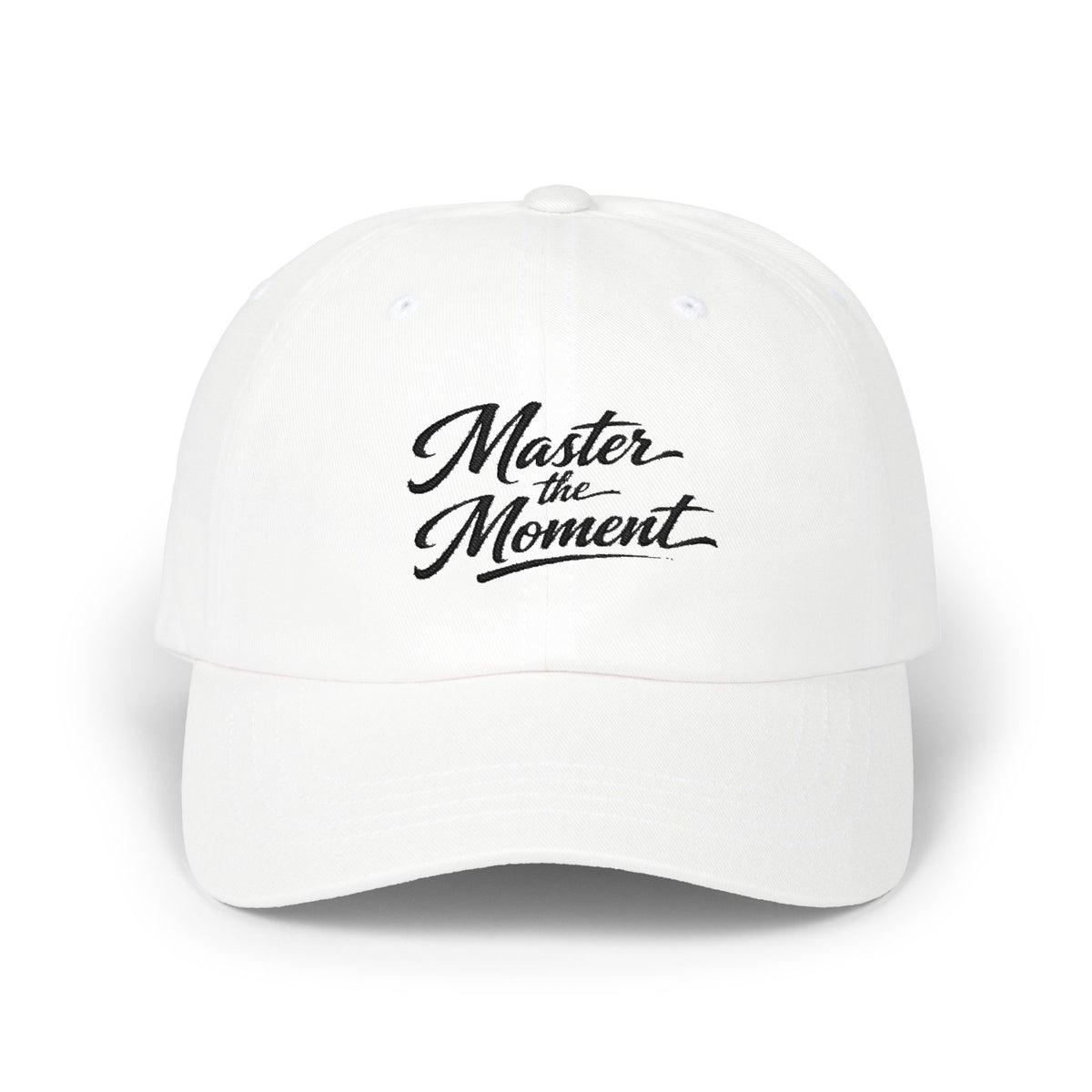 "Master the Moment" - Embroidered Classic NO LMTS Cap