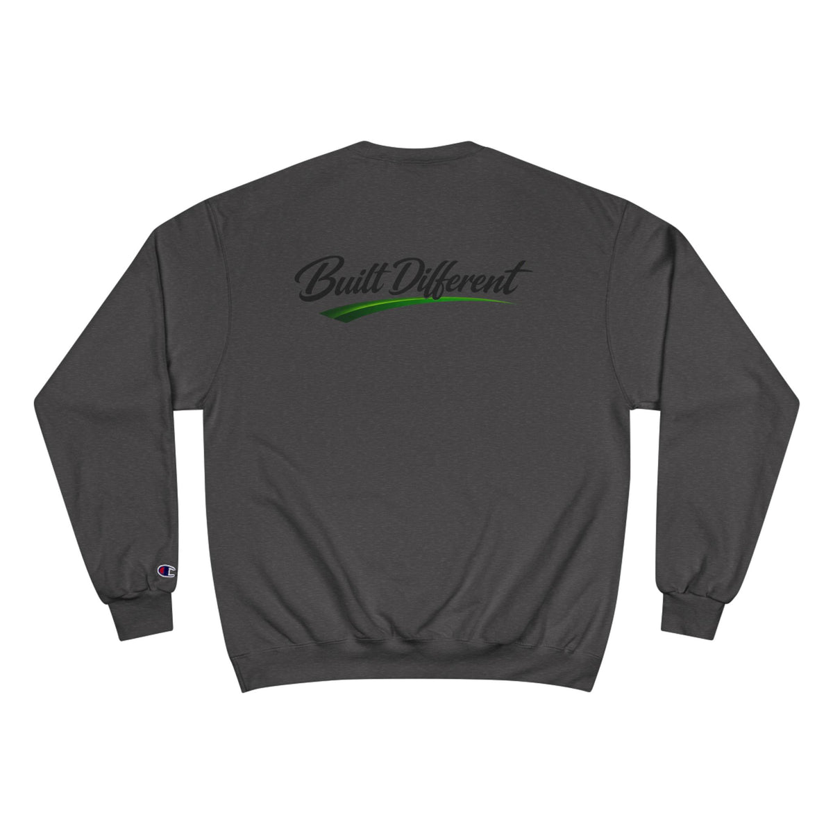 Built Different NO LMTS Champion Sweatshirt