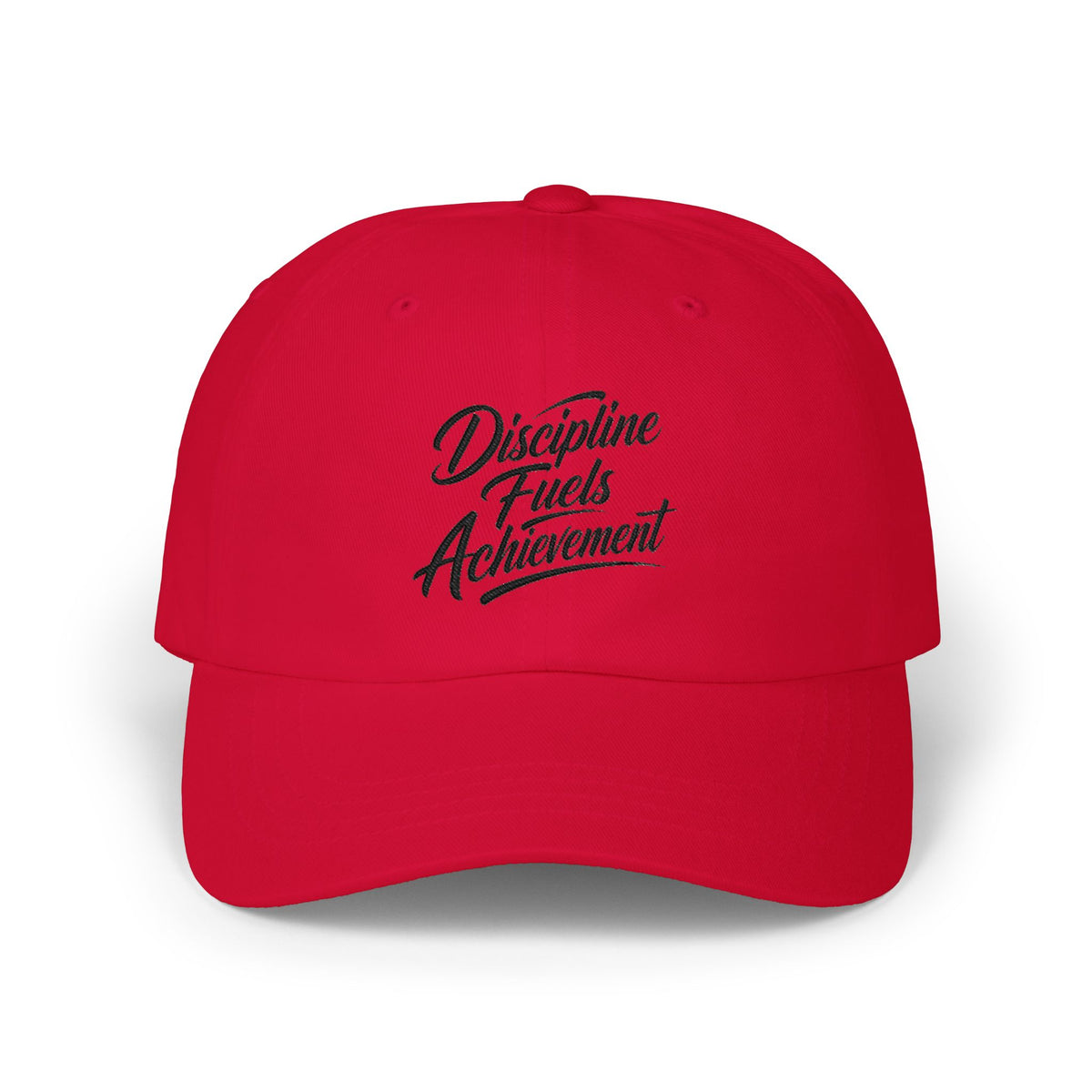"Discipline Fuels Achievement" Classic Embroidered NO LMTS Cap