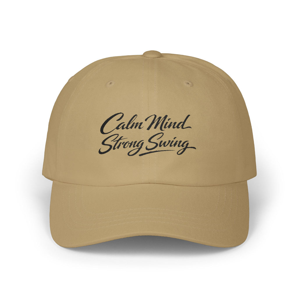 "Calm Mind" Strong Swing' Classic Embroidered NO LMTS Cap