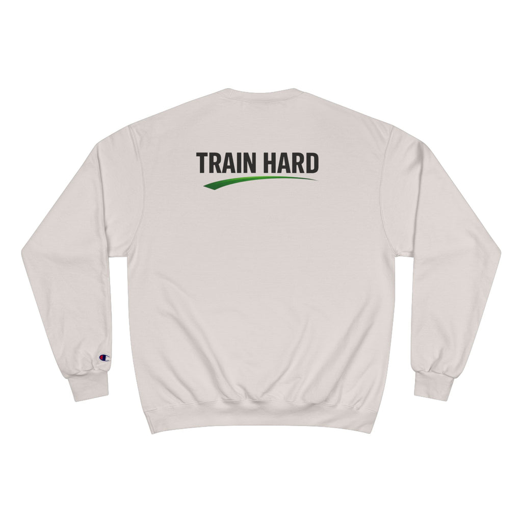 Train Hard NO LMTS Champion Sweatshirt