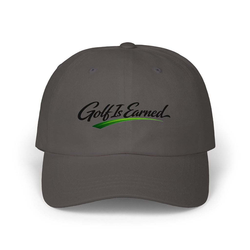 "Golf Is Earned" Embroidered Golf Cap