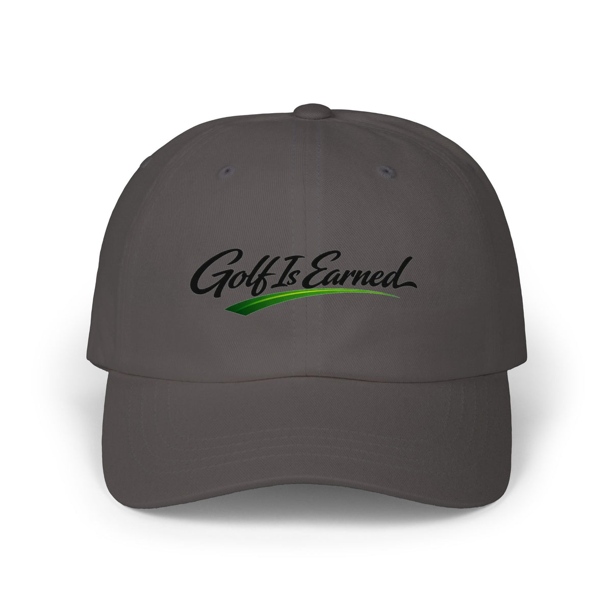 "Golf Is Earned" Embroidered Golf Cap