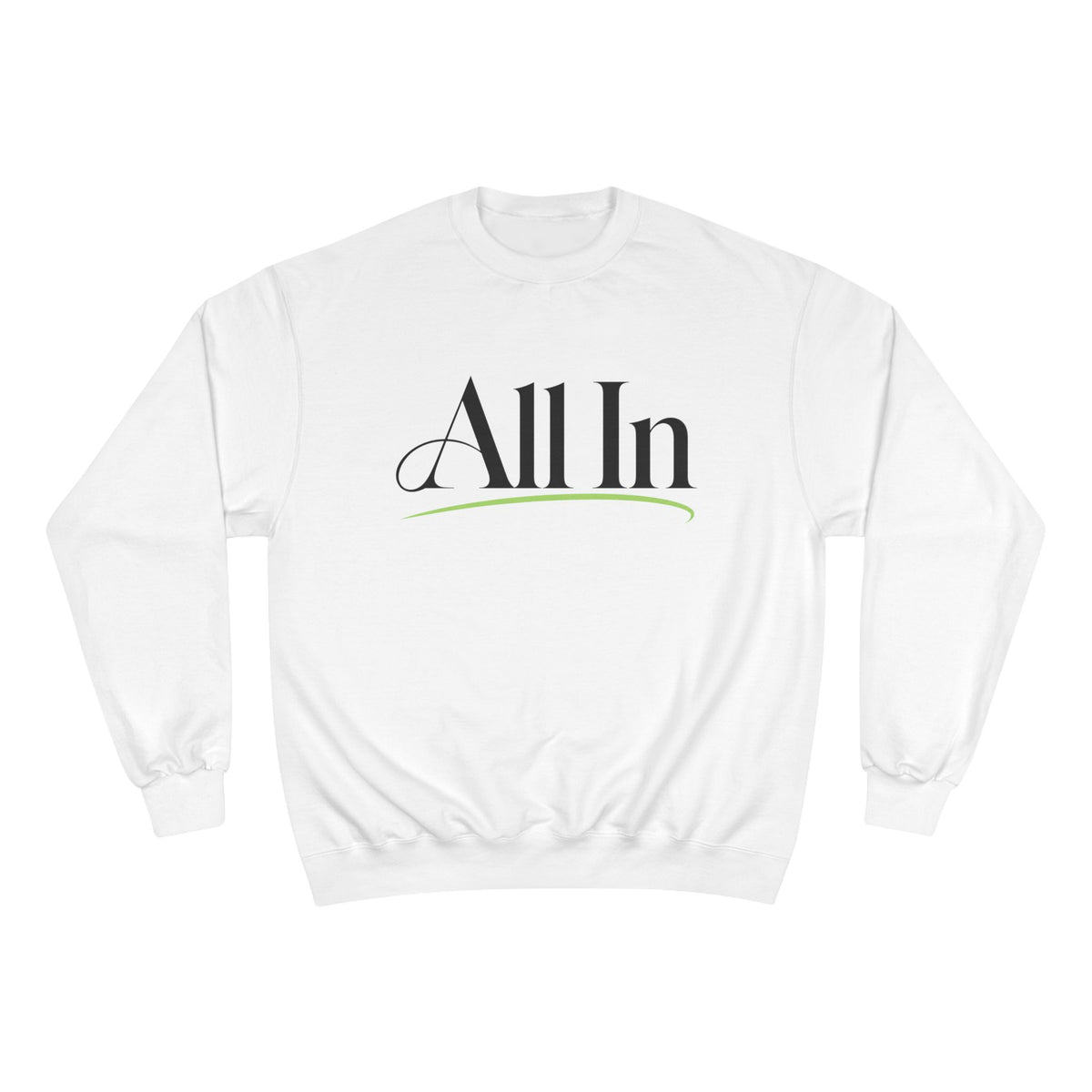All In No LMTS Champion Sweatshirt