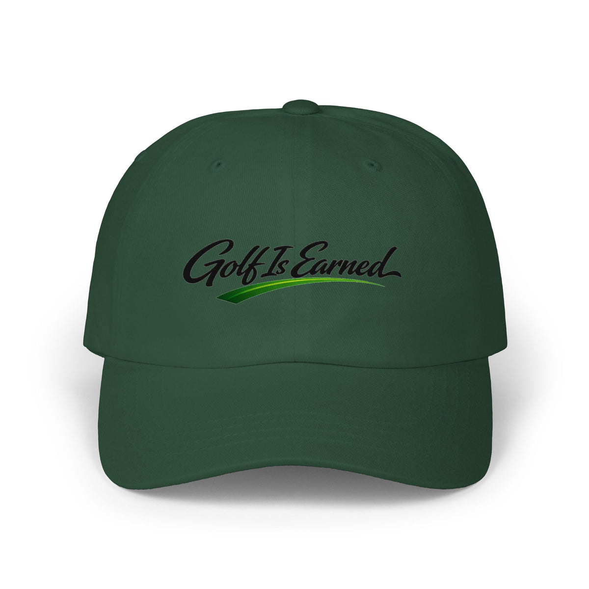 "Golf Is Earned" Embroidered Golf Cap