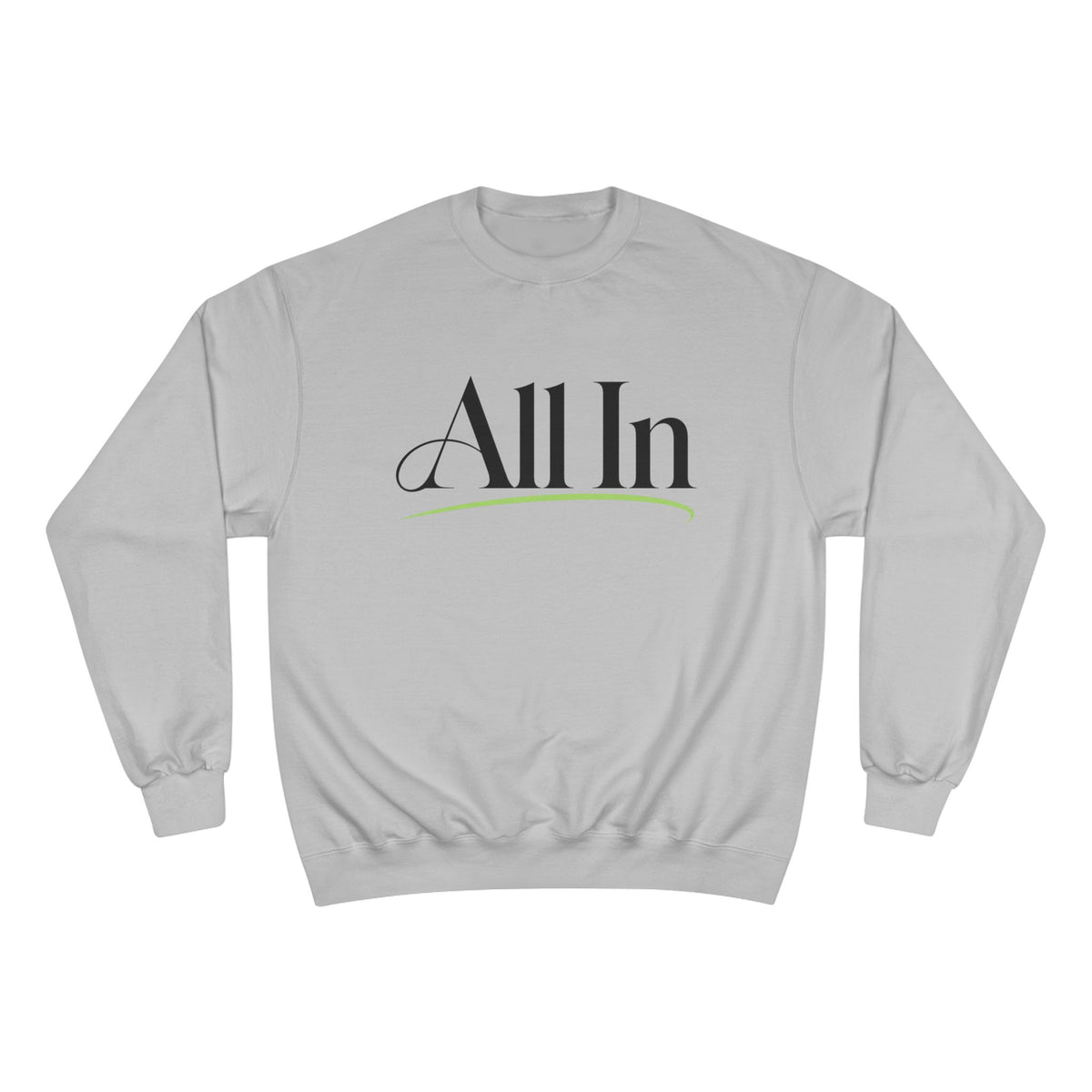 All In No LMTS Champion Sweatshirt