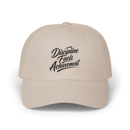 "Discipline Fuels Achievement" Classic Embroidered NO LMTS Cap