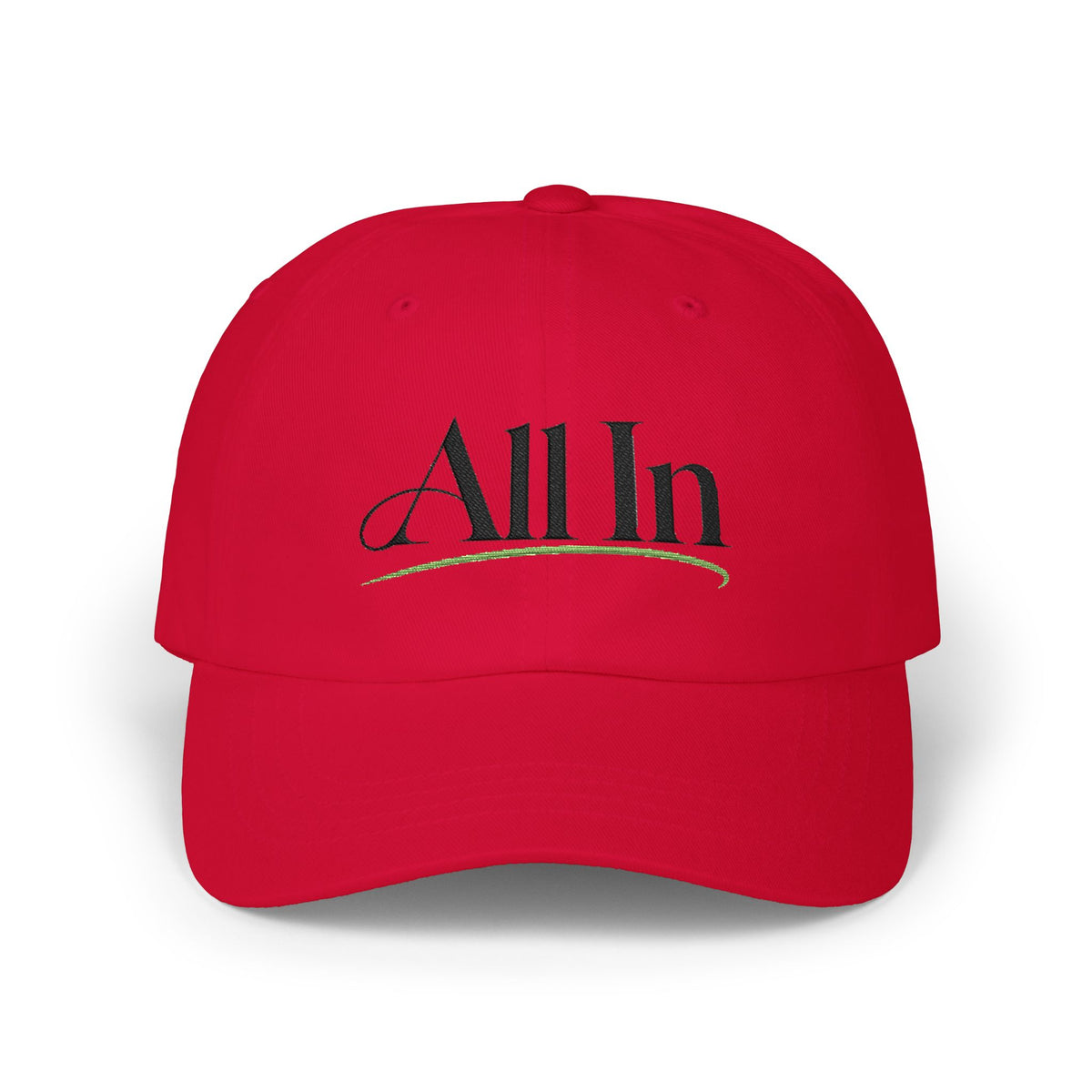"All In" - Classic Embroidered NO LMTS Cap