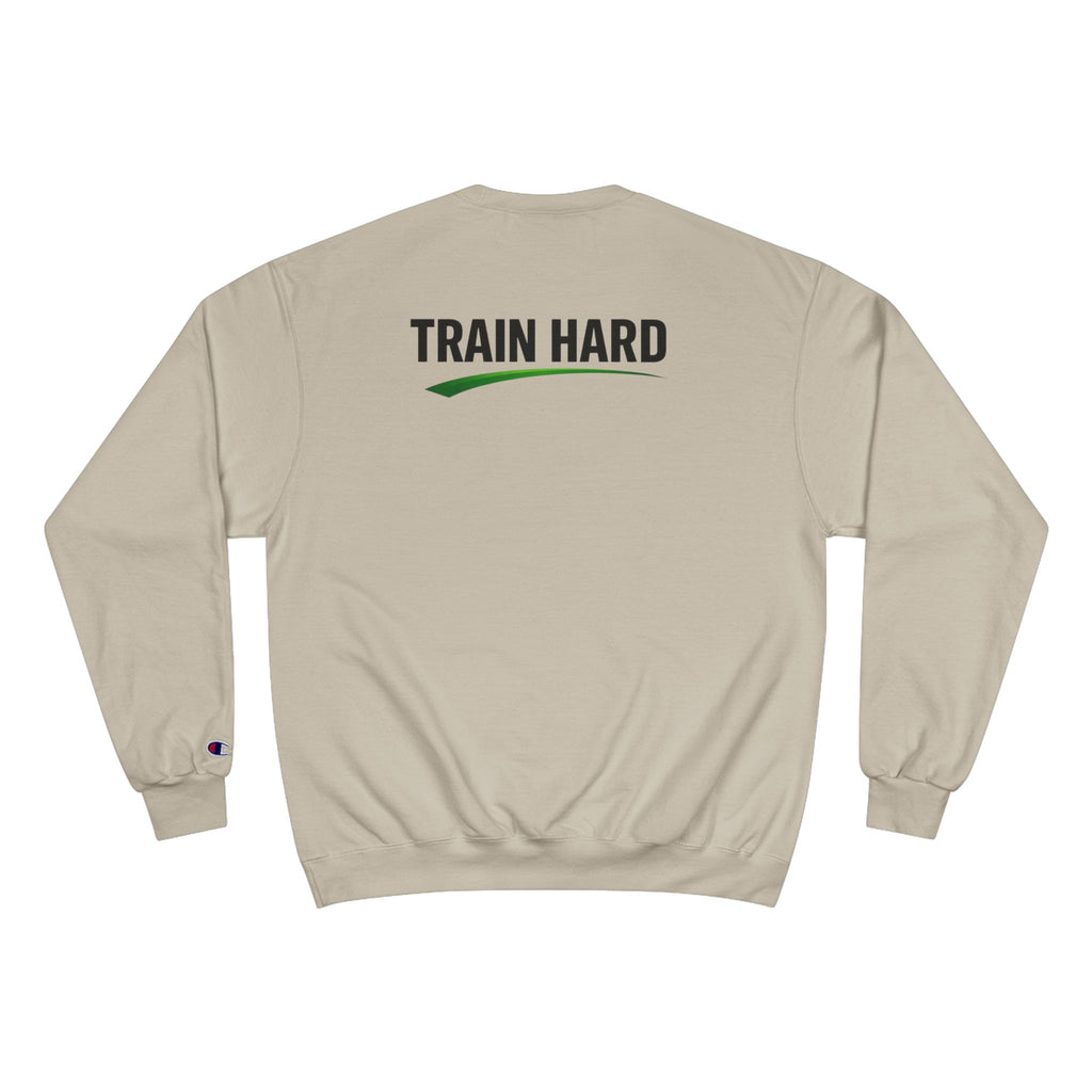 Train Hard NO LMTS Champion Sweatshirt