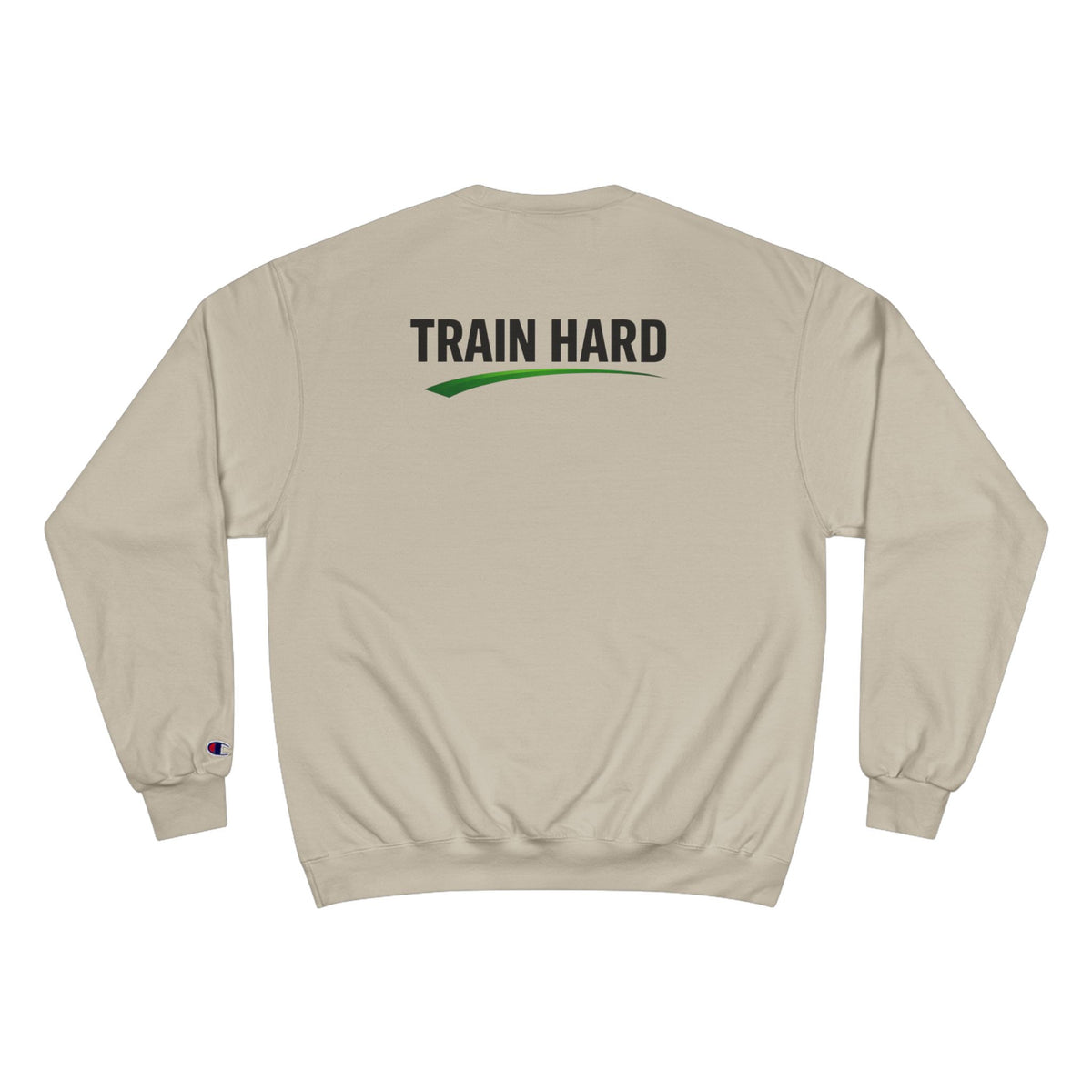 Train Hard NO LMTS Champion Sweatshirt
