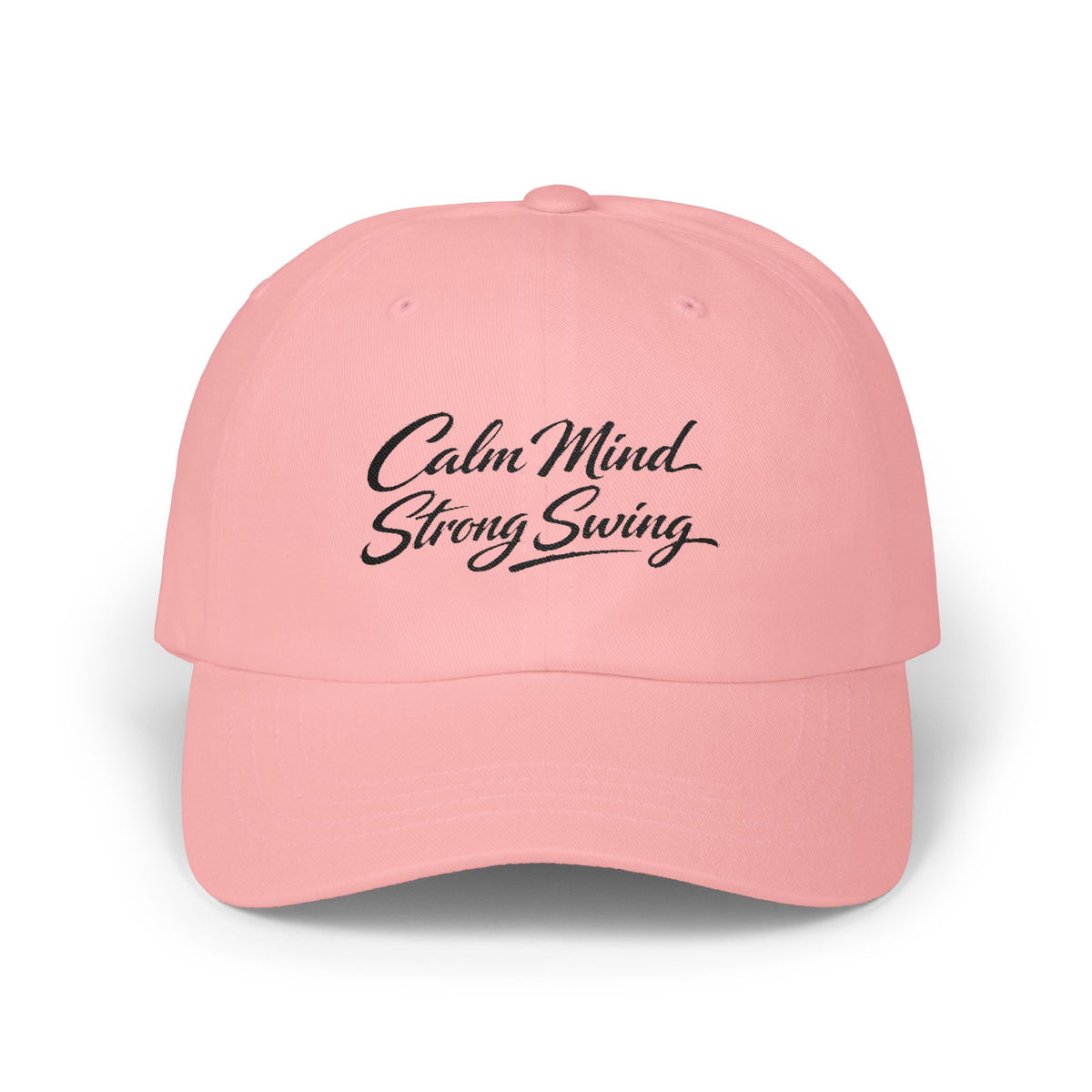 "Calm Mind" Strong Swing' Classic Embroidered NO LMTS Cap