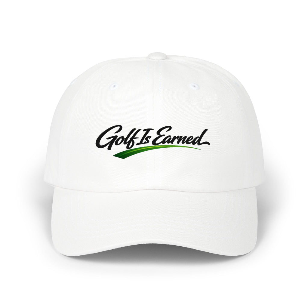 "Golf Is Earned" Embroidered Golf Cap