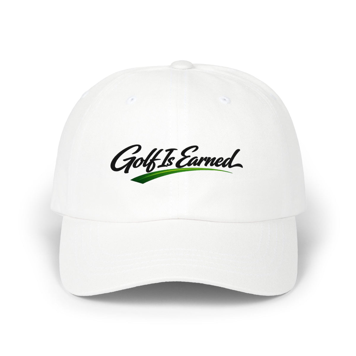 "Golf Is Earned" Embroidered Golf Cap